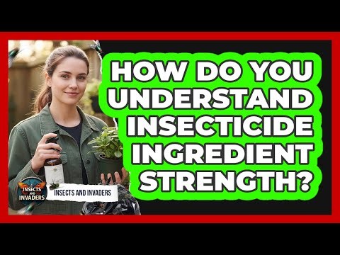 How Do You Understand Insecticide Ingredient Strength?