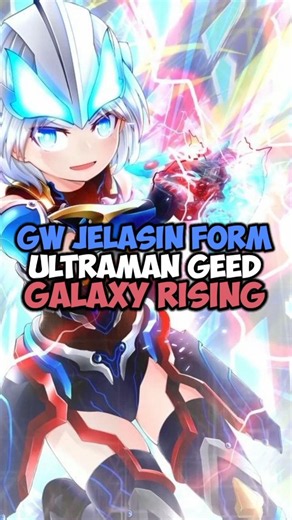 Explaining Ultraman Geed Galaxy Rising Form #ultraman #ultramanindonesiartv #shorts #short
