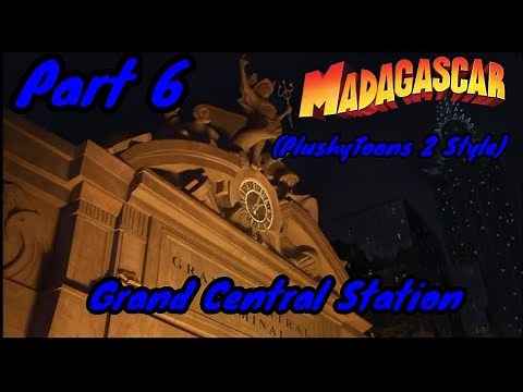 Madagascar (PlushyToons 2 Style) Part 6:"Grand Central Station"