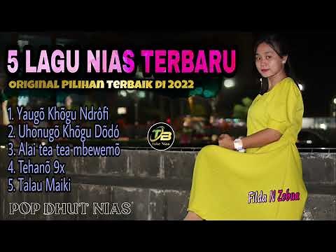 5 Lagu Nias Terbaru Original Pilihan Terbaik di 2022 | Tube Nias Music Video