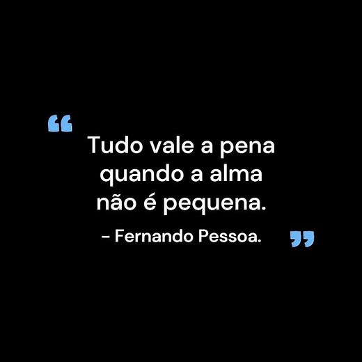 Citação de Fernando Pessoa #reflexão #essencia #proposito