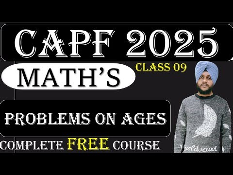 CAPF Maths 2025 :Problems on Ages (Class 09) ||Capf Maths by Balwinder singh #capfmaths #capf2025