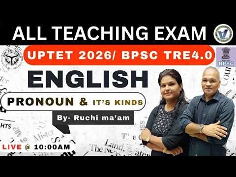 UPTET JULY 2026 & BPSC TRE 4.0 I PRONOUN & IT'S KINDS I By RUCHI MA'AM I Live 10 AM