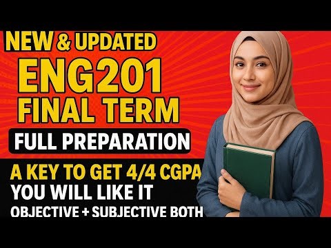ENG201 Finalterm Preparation | Subjective + Objective 💯 | Get 4/4 CGPA Guaranteed