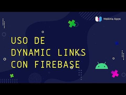 🥇【 Cómo utilizar Android DYNAMIC LINKS de forma FÁCIL】Dynamic Links Firebase ANDROID