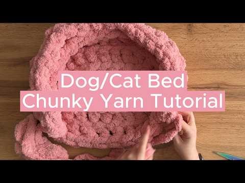 How to Make a Cute Pet Bed with Chunky Chenille Yarn | Easy Finger Crochet Tutorial