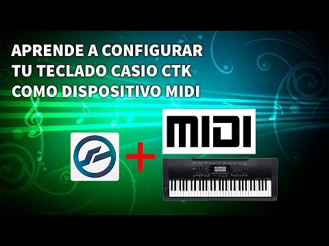 Utiliza tu teclado CASIO ctk como dispositivo MIDI