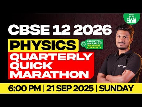 🔥Quarterly Quick Marathon🔥Physics | CBSE 12 | Navaneethan Sir | Xylem CBSE Tamil