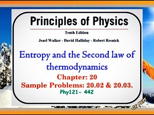 Chapter 20 - Sample Problem 20.02 & 20. 03- Entropy and the 2nd law of thermodynamics - Phy121 -442