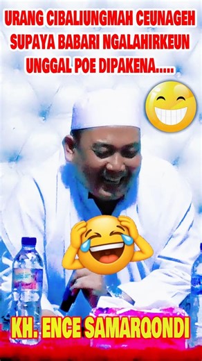 KH. Ence Samarqondi || Supaya Babari Lahiran Unggal Poe di Pakena #ceramahlucu