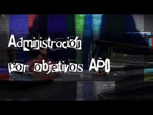 Administración por objetivos (APO)