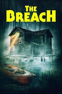 The Breach Summary, Trailer, Cast, Where to Watch and More