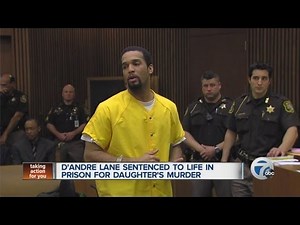 D'Andre Lane sentenced to life for daughter's murder