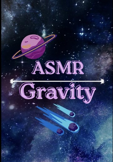 Understanding Gravity: An ASMR Science Lesson