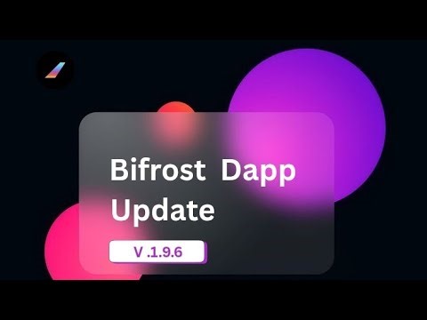 Bifrost Dapp 1.9.6 Update | Deposit & Withdraw Tutorial