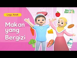 Lagu Anak-Anak | Manfaat Makan Makanan Yang Bergizi | Hafiz & Hafizah