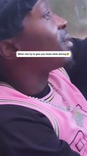 When she try to give you head while driving 🤣🤣 | driving