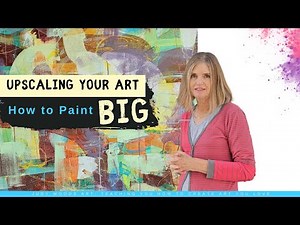 When and How to Create Large Paintings