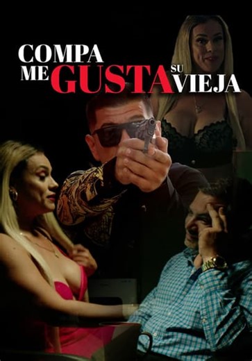 Compa me gusta su vieja (2024)