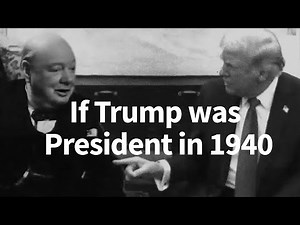 If Trump was President in 1940