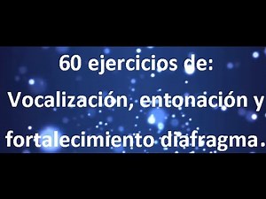 Curso de canto: 60 Ejercicios de entonación, vocalización y fortalecimiento diafragma