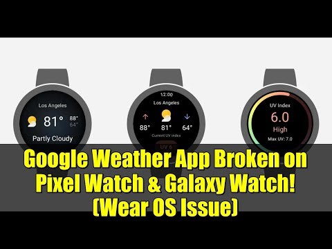 Google Weather App Broken on Pixel Watch & Galaxy Watch! (Wear OS Issue)