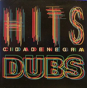 Cidade Negra - Hits / Dubs