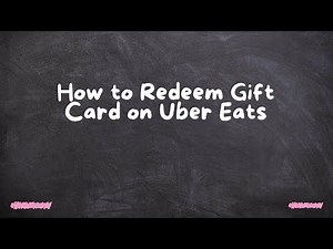 How to Redeem Gift Card on Uber Eats