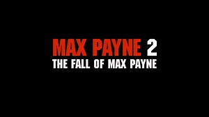 MP2 - Widescreen Movie file - Max Payne 2