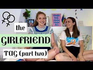 Girlfriend Tag (part two) | LESBIAN COUPLE