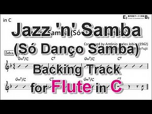 Jazz 'n' Samba (Só Danço Samba) - Backing Track with Sheet Music for Flute in C