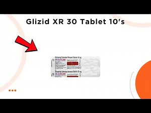 Glizid XR 30 Tablet - Uses, Side Effects & Dosage