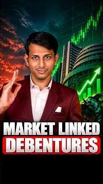 Market Linked Debentures - New Way to Invest