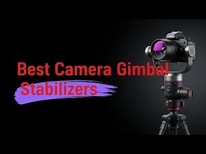 Best Camera Gimbal Stabilizers 2026: Top Picks for Filmmakers & YouTubers