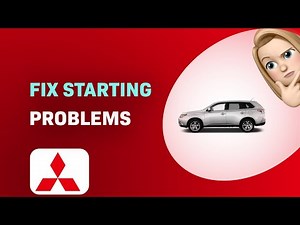 How to Fix Starting Problems in a Mitsubishi Outlander 2015