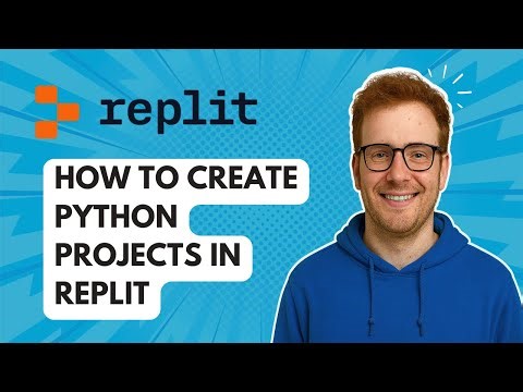 How to Create Python Projects in Replit [2025 Guide]