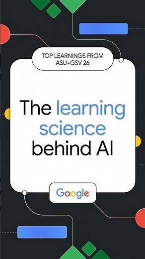 The Learning Science Behind Google AI Tools | ASU+GSV