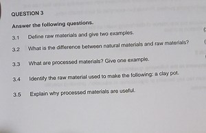 QUESTION 3Answer the following questions.3.1 Define raw mat... | Filo