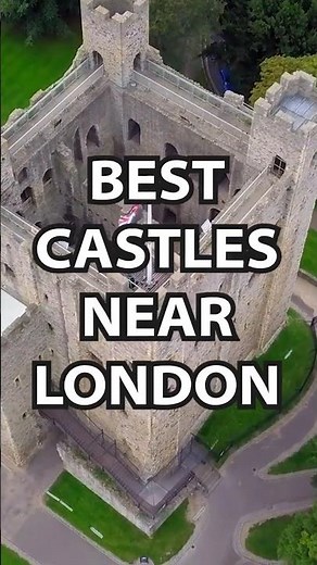 5 Castles Near London That Look Straight Out of a Fairytale 👑