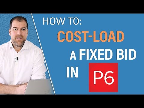 How To Cost-Load a Fixed-Bid in Primavera P6 (The Steps)