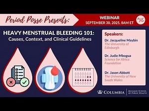 Period Posse Presents: Heavy Menstrual Bleeding 101: Causes, Context, and Clinical Guidelines