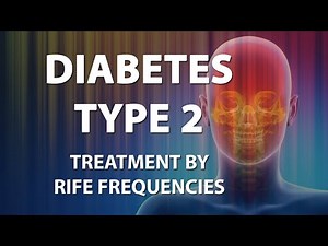 Diabetes Type 2 - RIFE Frequencies Treatment - Energy & Quantum Medicine with Bioresonance