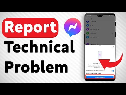 How To Report A Technical Problem In Messenger - Full Guide