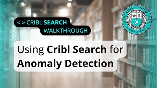 How to Use Cribl Search for Anomaly Detection (Walkthrough) | Liam McNally