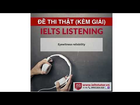 Eyewitness reliability: Đề thi IELTS LISTENING (actual test)