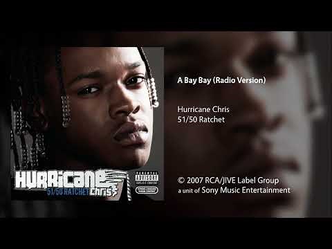 Hurricane Chris - A Bay Bay (Radio Version)