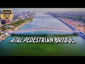 Atal Pedestrian Bridge I Atal Foot Over Bridge Sabarmati Riverfront Inauguration Ahmedabad