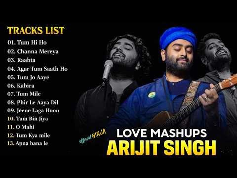Best Of Arijit Singh Mashup | Arijit Singh Romantic & Sad Song 2026 | Arijit Singh Jukebox 2026