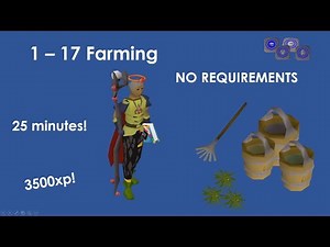 OSRS 1 - 17 Farming Guide in 25 Minutes (NO REQUIREMENTS)