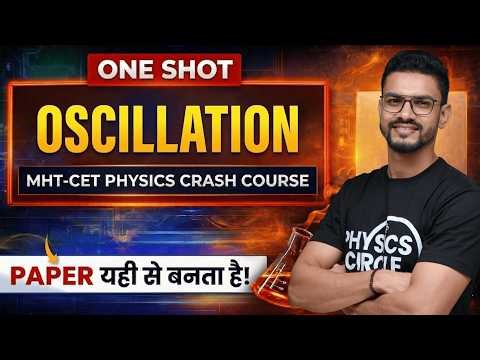 Oscillations One Shot 🔥| MHT-CET | Concepts + PYQs